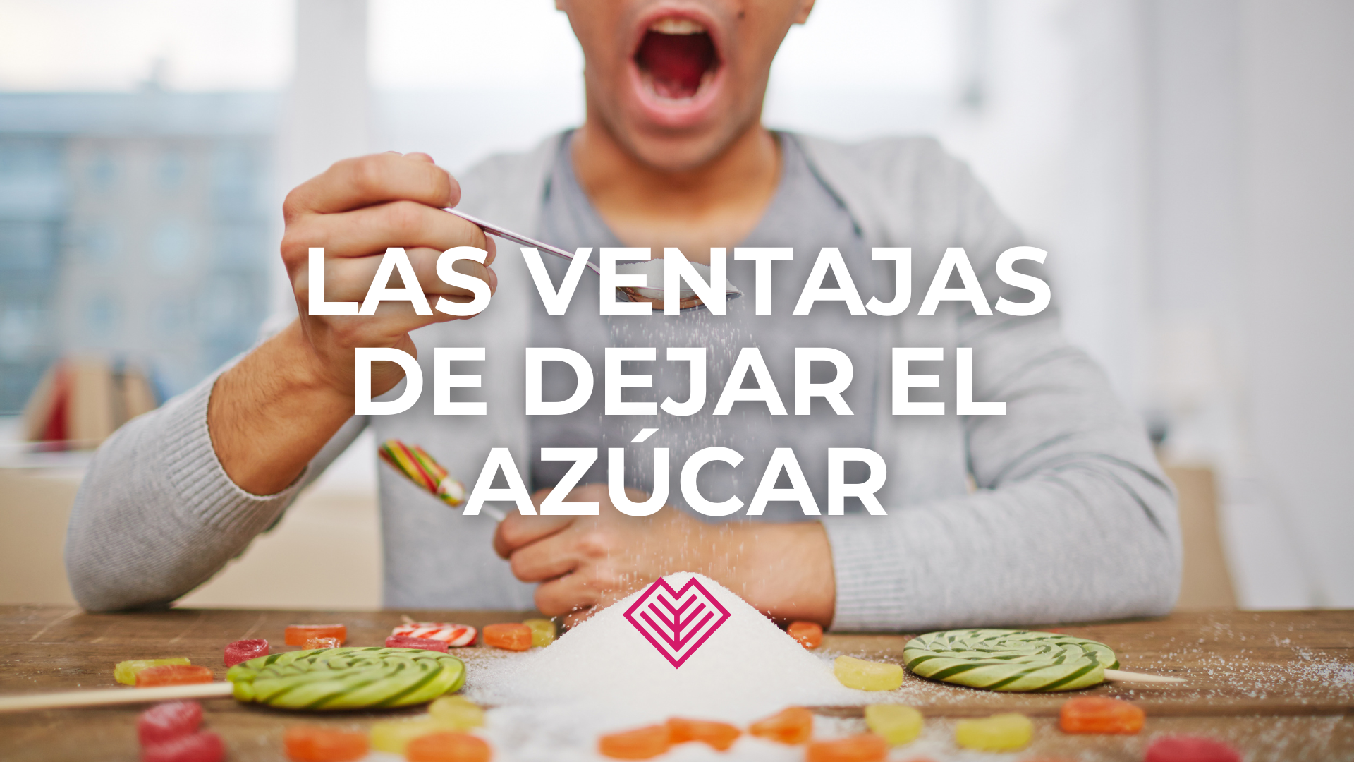 Las ventajas de dejar el azúcar: Guía definitiva para transformar tu bienestar